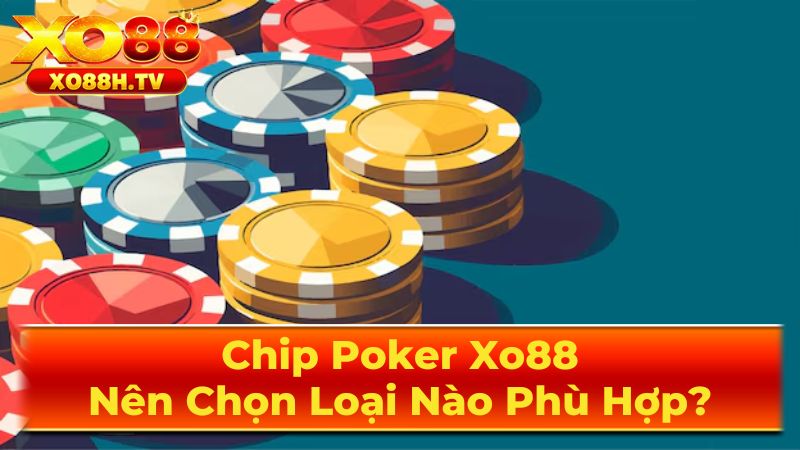 Phân Loại Chi Tiết Chip Poker Theo Chất Liệu