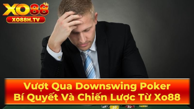 Cách Vượt Qua Downswing