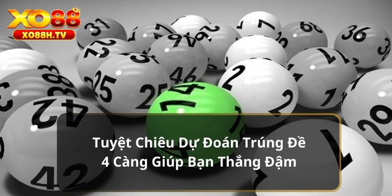 Hướng dẫn bắt đề 4 càng
