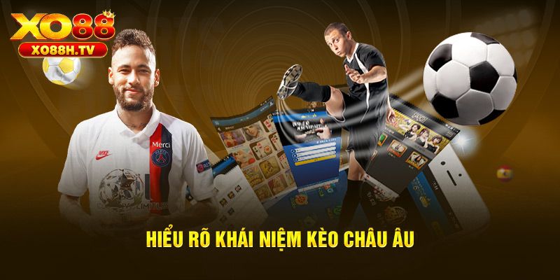 Xo88 Bật Mí Bí Kíp Cược Kèo Châu Âu Cho Tân Thủ 2 Luật chơi kèo châu Âu